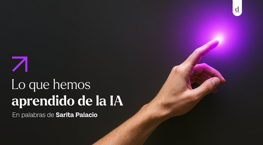 Lo que hemos aprendido de la IA En palabras de Sarita Palacio