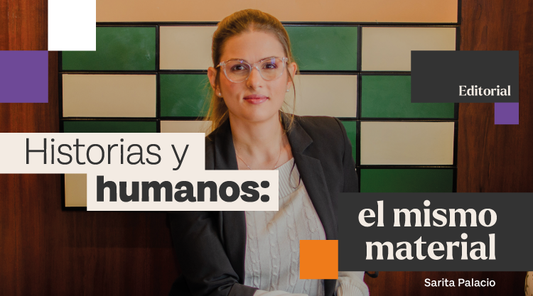 Historias y humanos: el mismo material