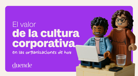 El valor de la cultura corporativa en las organizaciones de hoy